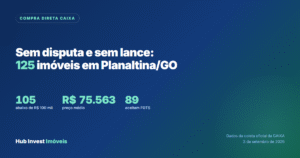 Imóveis da Caixa sem disputa e sem lance em Planaltina/GO: são 125